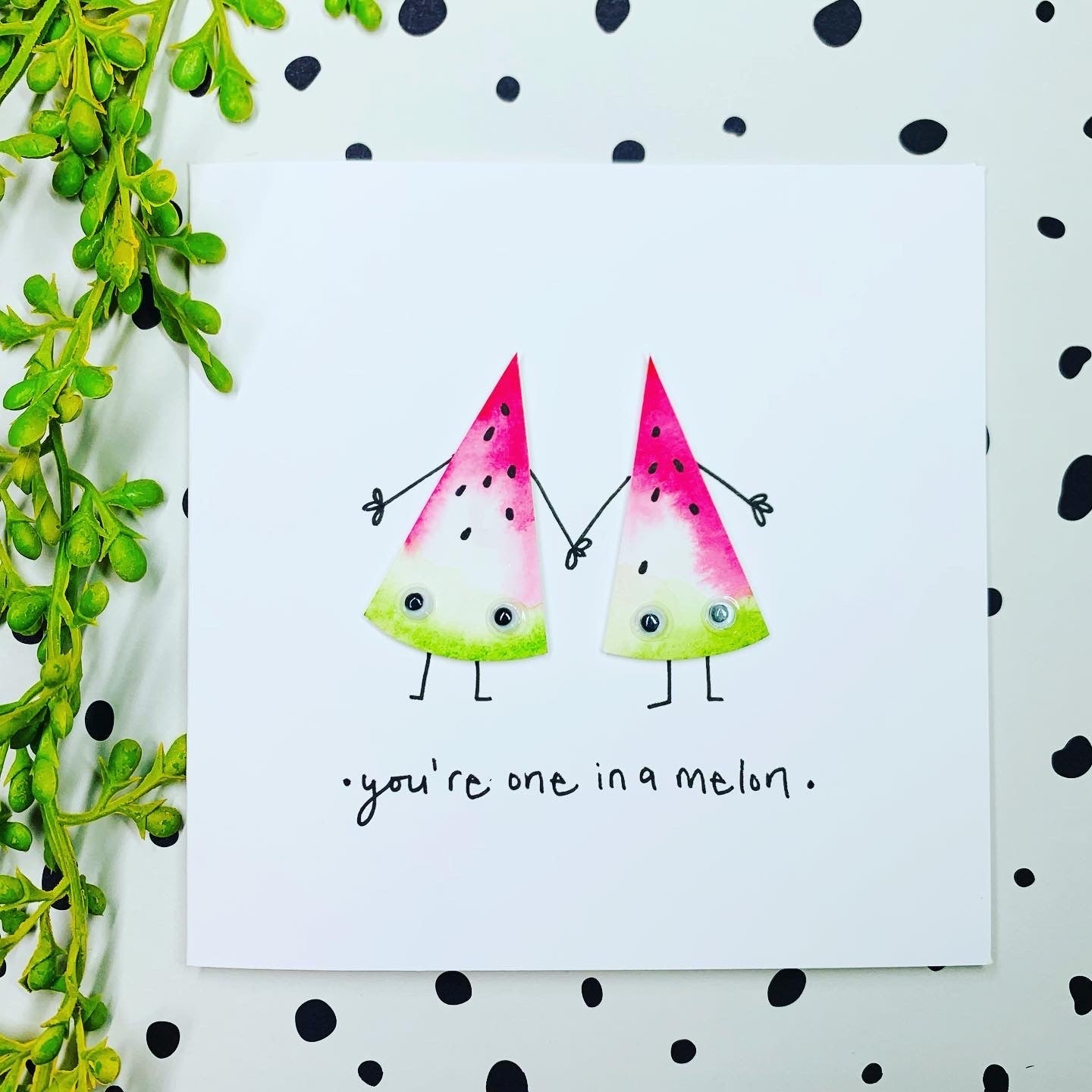 You are one of the watermelon handmade card